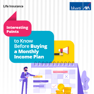 Interesting Points to Know Before Buying a Monthly Income Plan