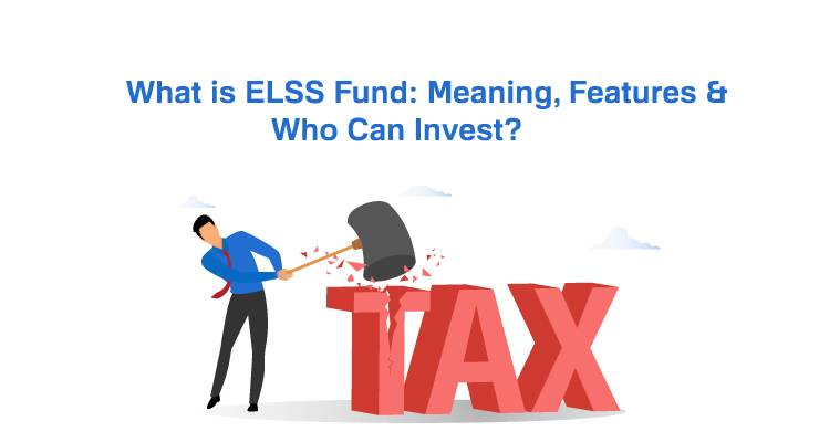 ELSS Funds –Invest in Best Equity Linked Savings Scheme Funds & Save Taxes