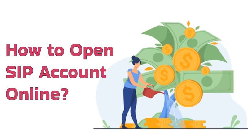  How to Open SIP Account Online?