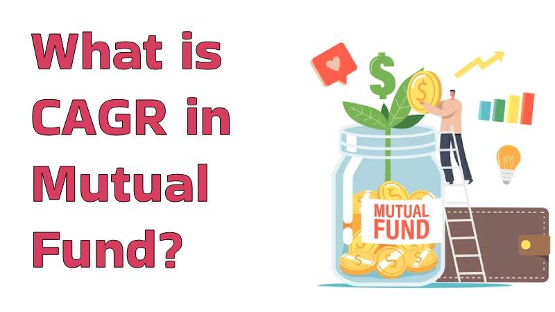 What is CAGR in mutual fund?