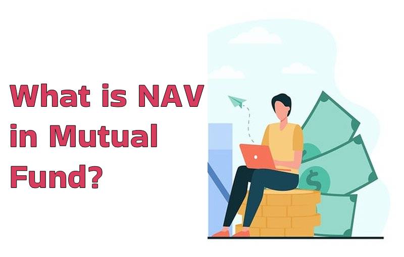 What is NAV in Mutual Fund?